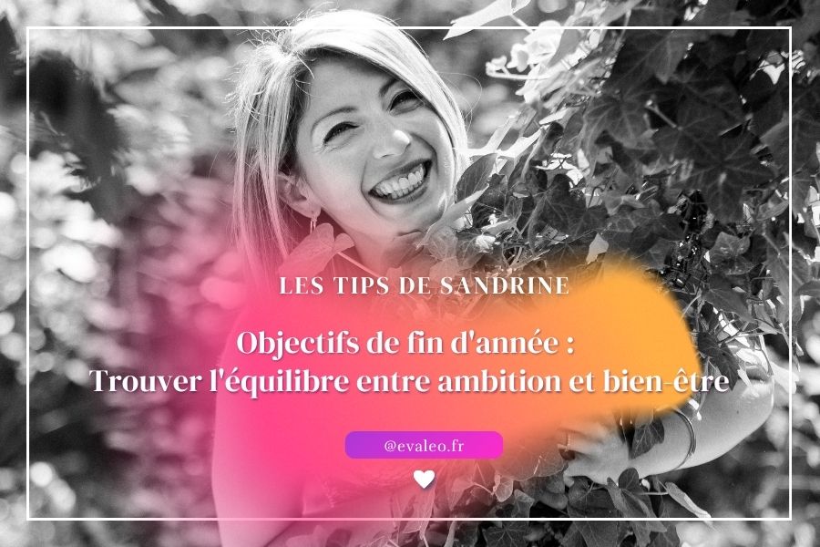 Objectifs : Donnez du sens à votre fin d’année